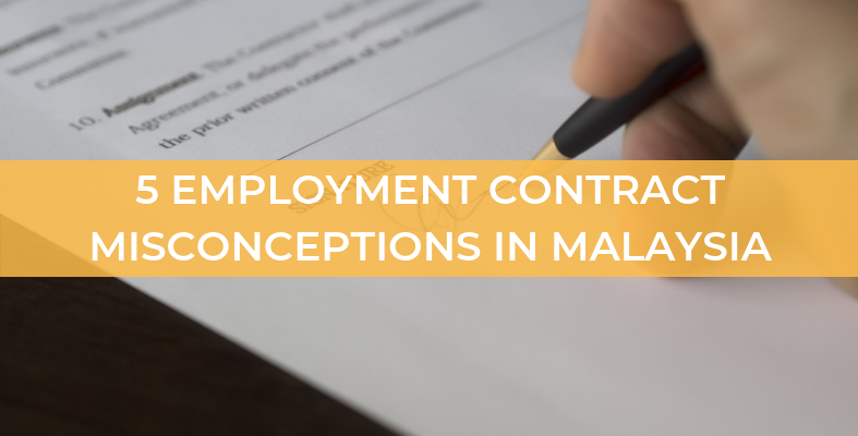 5 Misconceptions About Employment Contract in Malaysia