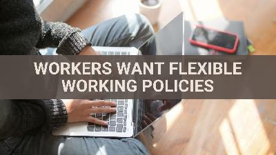 Cover image for Majority Workers Want Flexible Working Policies Post COVID-19