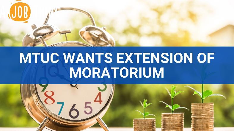 MTUC Urges for the Extension of Loan Moratorium