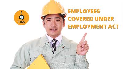 Cover image for Which Employees are Covered under the Employment Act?