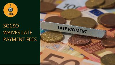 Cover image for Socso is Waiving Late Payment Fees for Employers