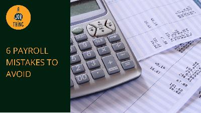 Cover image for 6 Payroll Mistakes You Should Avoid in 2021