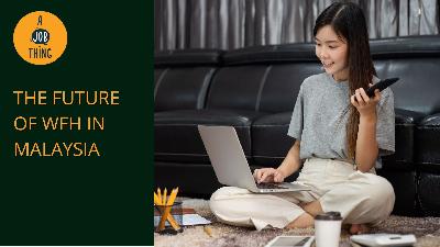 Cover image for Malaysian Gov Plans to Amend Employment Law to Support WFH