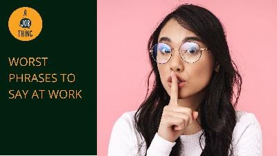 Cover image for "Don't Say It!": The Worst Phrases to Say at Work