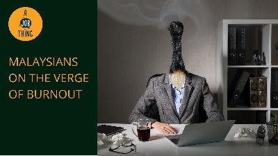 Cover image for Report Says Many Malaysians Are on the Verge of Burnout