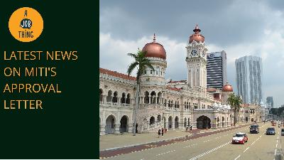 Cover image for Latest Updates Regarding MITI's Approval Letter