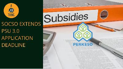 Cover image for Socso Extends Wage Subsidy Programme Deadline to July 31
