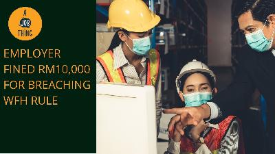 Cover image for Employer Fined RM10,000 for Breaching the 60% Worker Capacity Rule