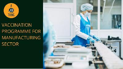 Cover image for MITI Announces Vaccination Programme for Manufacturing Sector