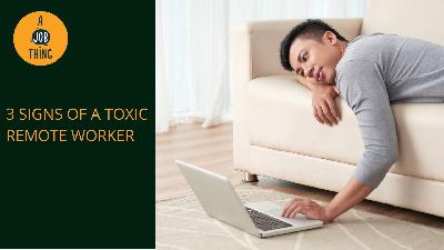 Cover image for Three Signs Your Remote Employee Is Toxic