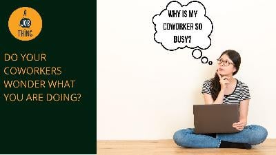 Cover image for 8 Things That Make Your Colleagues Wonder What You Do All Day
