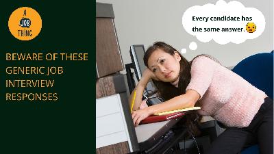 Cover image for Interviewers, Keep an Eye on These Generic Answers From Candidates