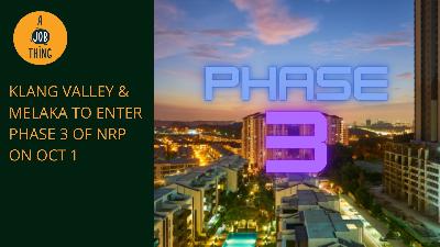 Cover image for Klang Valley and Melaka Will Enter Phase 3 of NRP on Oct 1