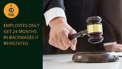 Cover image for Employees Can Only Get 24 Months in Backwages if Reinstated