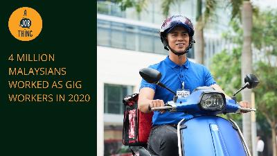 Cover image for 4 Million Malaysians Worked as Full-Time Gig Workers as of 2020
