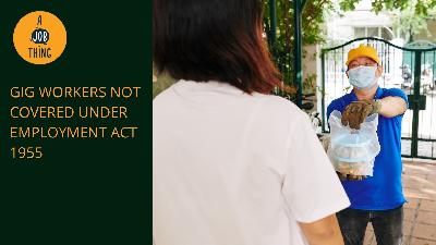 Cover image for Do Malaysian Labour Laws Recognise Gig Workers as ‘Employees'?