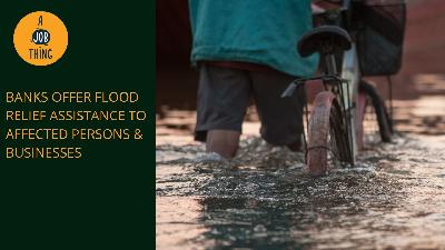 Cover image for Banks Offer Flood Relief Aid to Affected Persons & Businesses