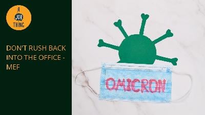 Cover image for MEF Urge Employers Not to Rush Back Into the Workplace