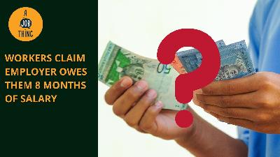 Cover image for Workers Claim Company Owes Them 8 Months of Wages