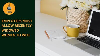 Cover image for Employers Must Allow Recently-Widowed Women to Work From Home