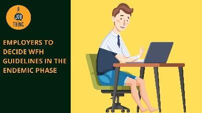Cover image for Employers to Decide WFH Guidelines in the Endemic Phase