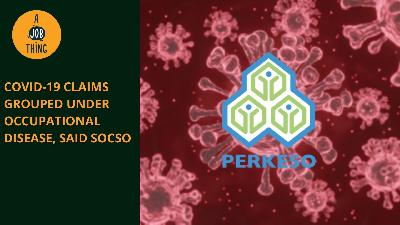 Cover image for Socso COVID-19 Claims Now Grouped Under Occupational Disease