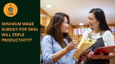 Cover image for Is Minimum Wage Subsidy for SMEs a Good Idea?