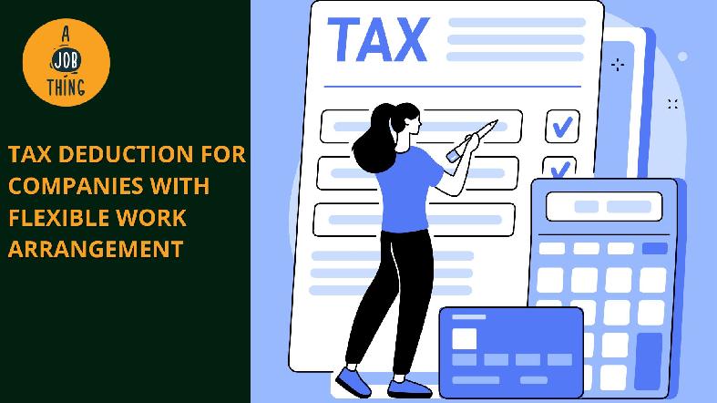 Tax Deduction for Employers With Flexible Work Arrangement