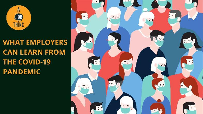 What Employers Can Learn From the COVID-19 Pandemic