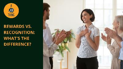 Cover image for Rewards vs. Recognition: What’s the Difference?