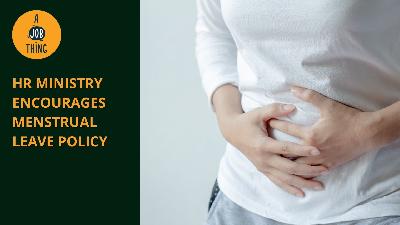 Cover image for HR Ministry Encourages Companies to Adopt Menstrual Leave Policy
