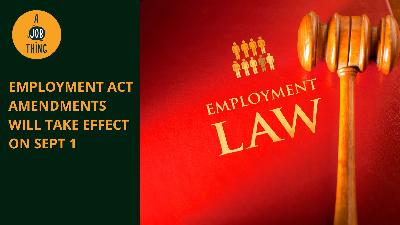 Cover image for Employment Act Amendments Will Take Effect on Sept 1