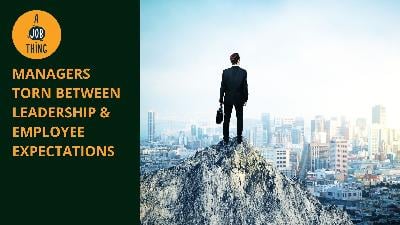 Cover image for Managers Torn Between Leadership & Employee Expectations
