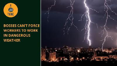 Cover image for Bosses Can’t Force Workers to Work in Dangerous Weather