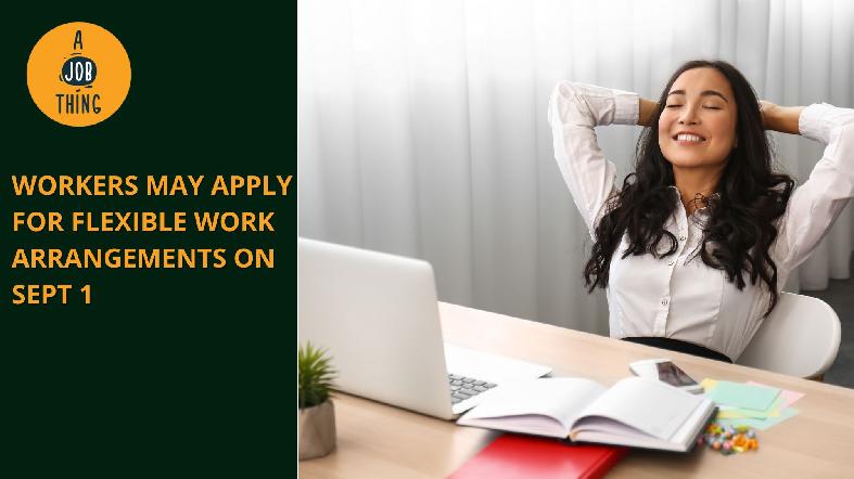 Workers May Apply for Flexible Work Arrangements on Sept 1