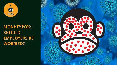 Cover image for Monkeypox: Should Employers Be Worried?