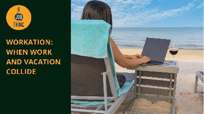 Cover image for Workation: When Work and Vacation Collide