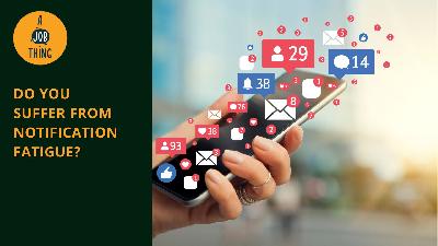 Cover image for Do You Suffer From Notification Fatigue?