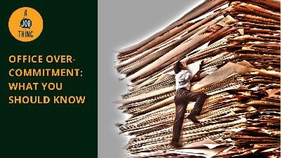 Cover image for Office Overcommitment: What You Should Know