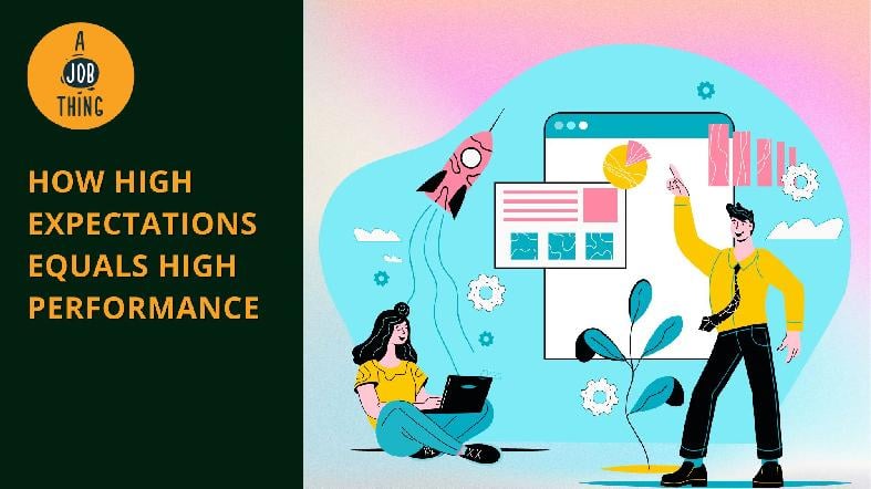 The Pygmalion Effect: High Expectations, High Performance