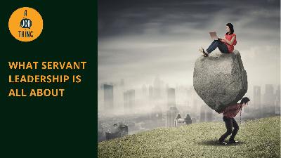 Cover image for What Servant Leadership Is All About