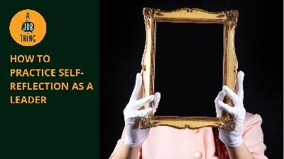 Cover image for How to Practice Self-Reflection as a Leader