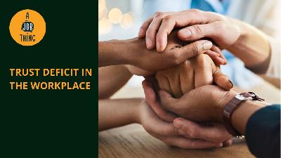 Cover image for Trust Deficit in the Workplace