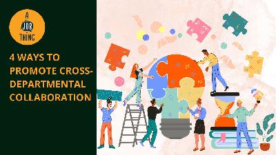 Cover image for 4 Ways to Promote Cross-Departmental Collaboration