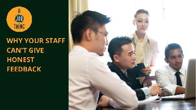 Cover image for Why Your Staff Can't Give Honest Feedback
