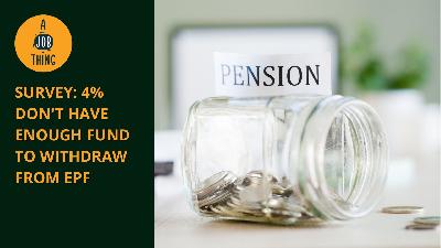 Cover image for Survey: 4% Don’t Have Enough Fund to Withdraw From EPF