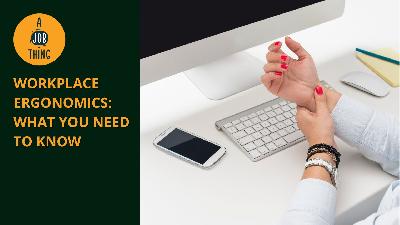Cover image for Workplace Ergonomics: What You Need to Know