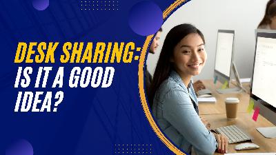 Cover image for Desk Sharing: Is It a Good Idea?