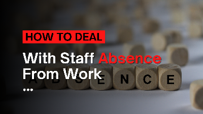 Cover image for How To Deal With Staff Absence From Work