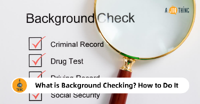 Cover image for What is Background Checking? Definition and How to Do It